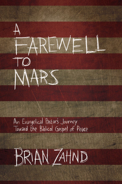A Farewell to Mars, Brian Zahnd