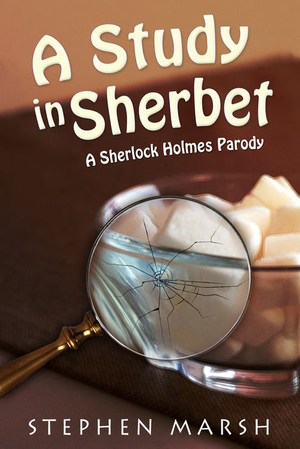 A Study in Sherbet, Stephen Marsh