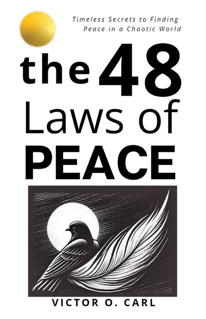 The 48 Laws of Peace, Victor Carl