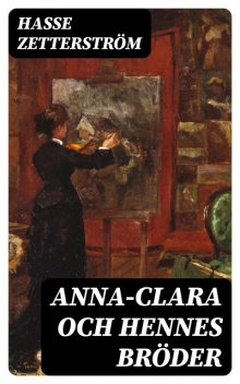 Anna-Clara och Hennes Bröder / En Bok om Barn, Hasse Zetterström