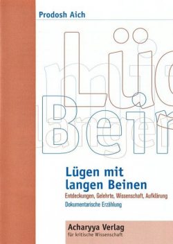 Lügen mit langen Beinen, Prodosh Aich