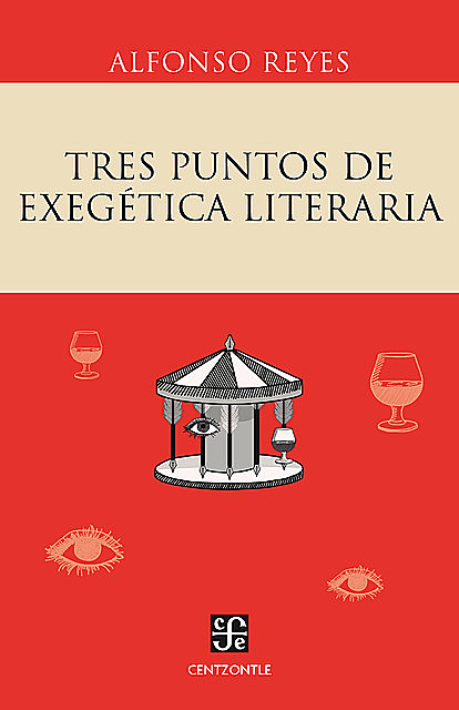Tres puntos de exegética literaria, Alfonso Reyes