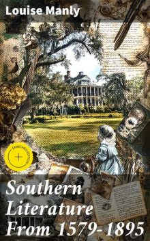 Southern Literature From 1579-1895, Louise Manly