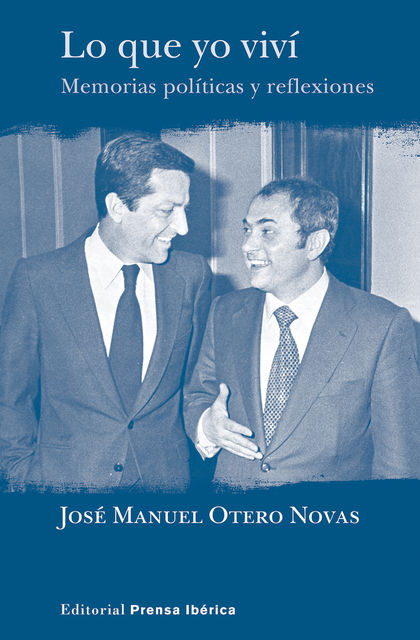 LO QUE YO VIVÍ, José Manuel OTERO NOVAS