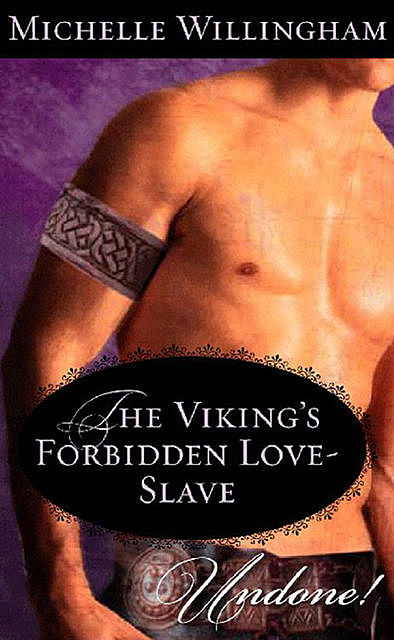The Viking's Forbidden Love-Slave, Michelle Willingham
