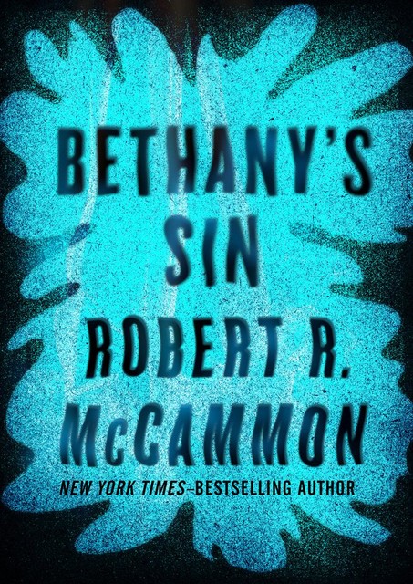 Bethany's Sin, Robert R.McCammon