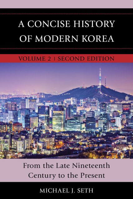 A Concise History of Modern Korea, Michael J. Seth