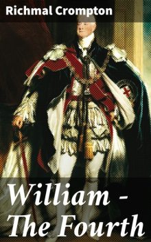 William – The Fourth, Richmal Crompton