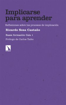 Implicarse para aprender, Ricardo Sosa Castaño