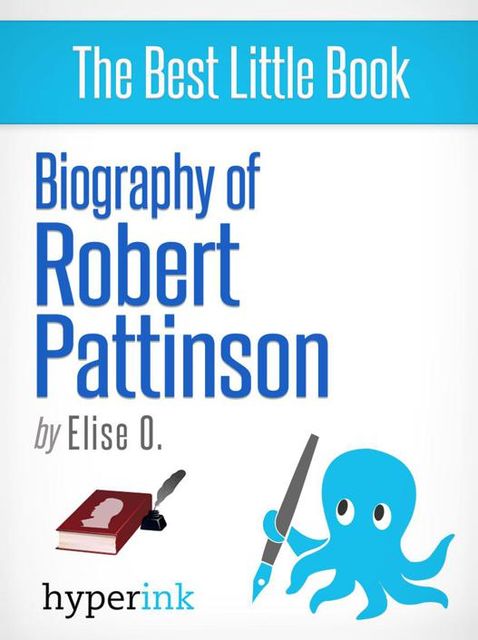 Biography of Robert Pattinson, Elise