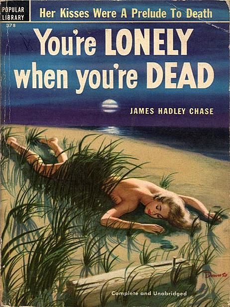 1949 – You're Lonely When You Dead, James Chase