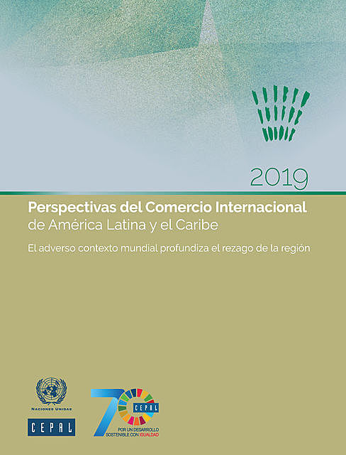 Perspectivas del Comercio Internacional de América Latina y el Caribe 2019, Economic Commission for Latin America, the Caribbean