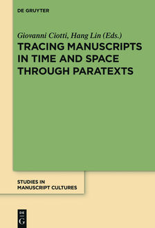 Tracing Manuscripts in Time and Space through Paratexts, Giovanni Ciotti, Hang Lin