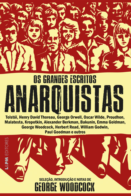 Os grandes escritos anarquistas, George Woodcock