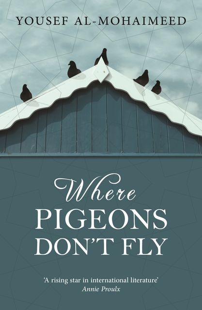 Where Pigeons Don't Fly, Yousef Al-Mohaimeed