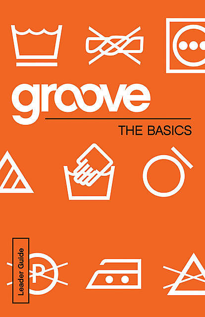 Groove: The Basics Leader Guide, Michael Adkins