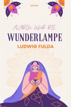 Aladin und die Wunderlampe, Ludwig Fulda