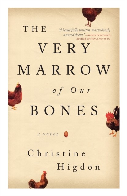 The Very Marrow of Our Bones, Christine Higdon