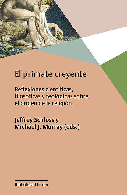 El primate creyente, Michael J. Murray, Jeffrey Schloss