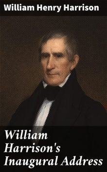 William Harrison's Inaugural Address, William Harrison