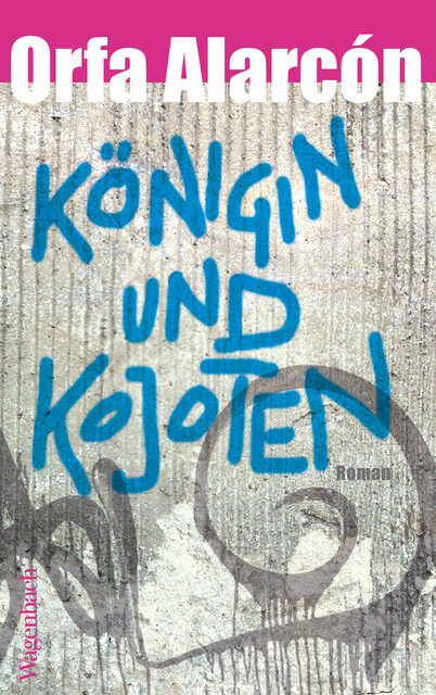 Königin und Kojoten, Orfa Alarcón