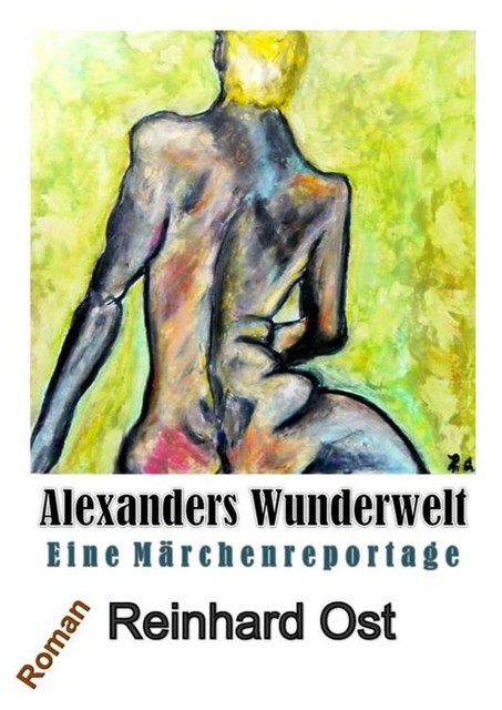 Alexanders Wunderwelt, Reinhard Ost