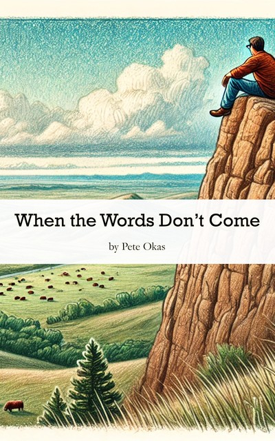 When the Words Don't Come, Pete Okas