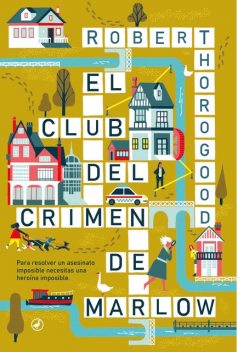 El Club del Crimen de Marlow, Robert Thorogood