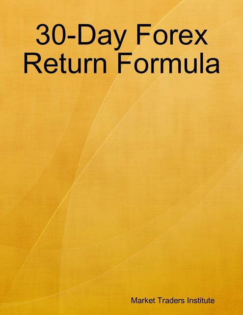 30 Day Forex Return Formula, Market Traders Institute