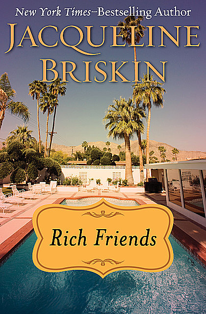 Rich Friends, Jacqueline Briskin