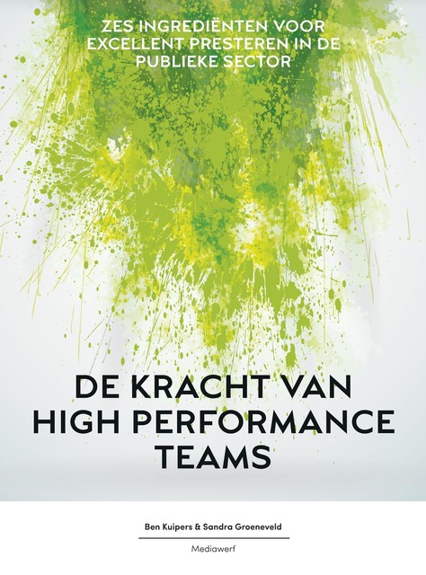 De kracht van high performance teams, Ben Kuipers, Sandra Groeneveld