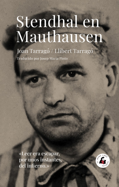 Stendhal en Mauthausen, JOAN TARRAGÓ, LLIBERT TARRAGÓ