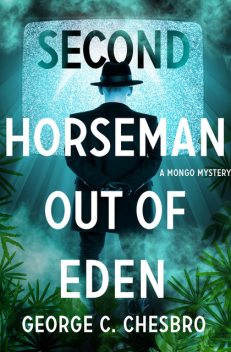 Second Horseman Out of Eden, George C. Chesbro