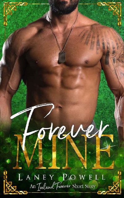 Forever Mine (An Ireland Forever Short Story), Laney Powell, Flirt Club
