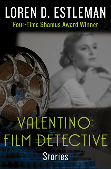 Valentino: Film Detective, Loren D. Estleman