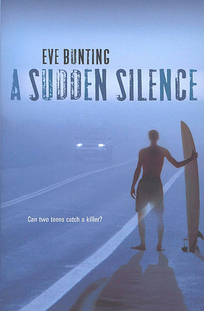 A Sudden Silence, Eve Bunting