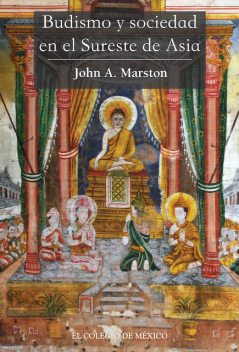 Budismo y sociedad en el Sureste de Asia, John Marston