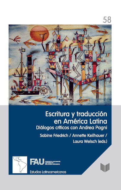 Escritura y traducción en América Latina, Annette Keilhauer, Laura Welsch, Sabine Friedrich