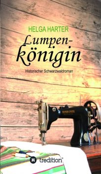 Lumpenkönigin, Helga Harter