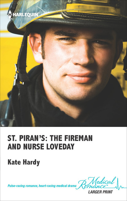 St Piran's: The Fireman and Nurse Loveday, Kate Hardy
