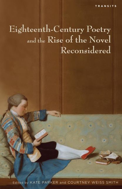 Eighteenth-Century Poetry and the Rise of the Novel Reconsidered, Kate Parker