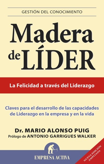 Madera de líder – Edición revisada, Mario Alonso Puig