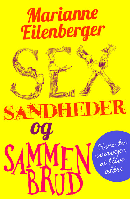 Sex, sandheder og sammenbrud, Marianne Eilenberger