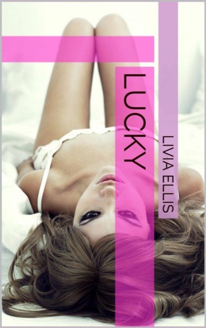 Lucky, Livia Ellis
