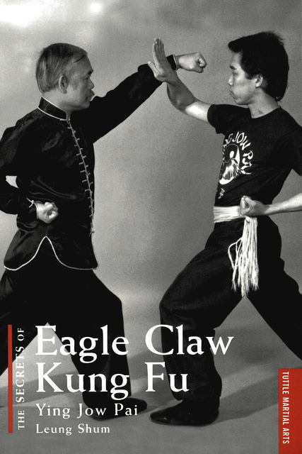 Secrets of Eagle Claw Kung Fu, Leung Shum
