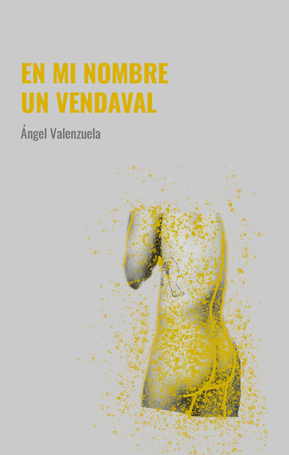 en mi nombre un vendaval, Ángel Valenzuela