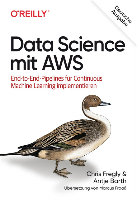 Data Science mit AWS, Antje Barth, Chris Fregly