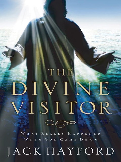 Divine Visitor, Jack Hayford