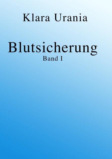 Blutsicherung, Klara Urania