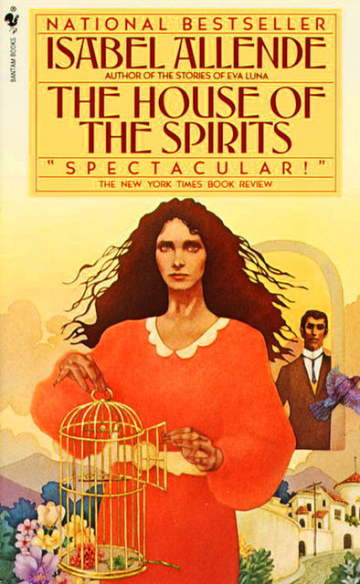 The House Of The Spirits, Isabel Allende